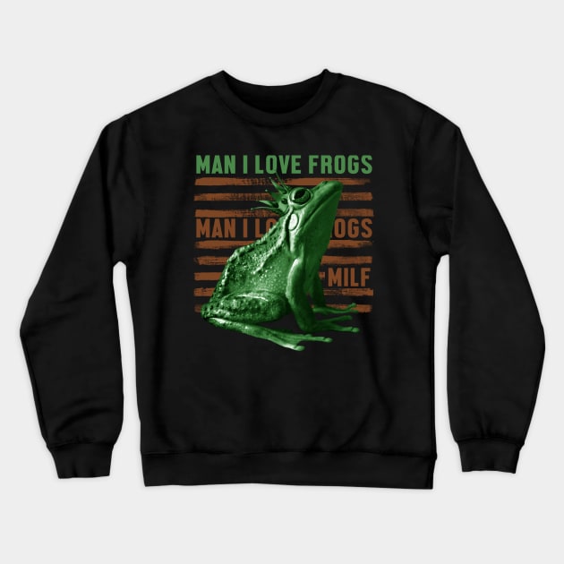 man i love frogs - king Crewneck Sweatshirt by Magic Topeng